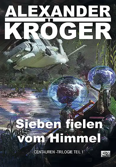 Sieben fielen vom Himmel - A. Kröger Werkausgabe 2017